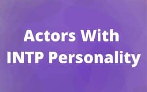 Actors With INTP Personality