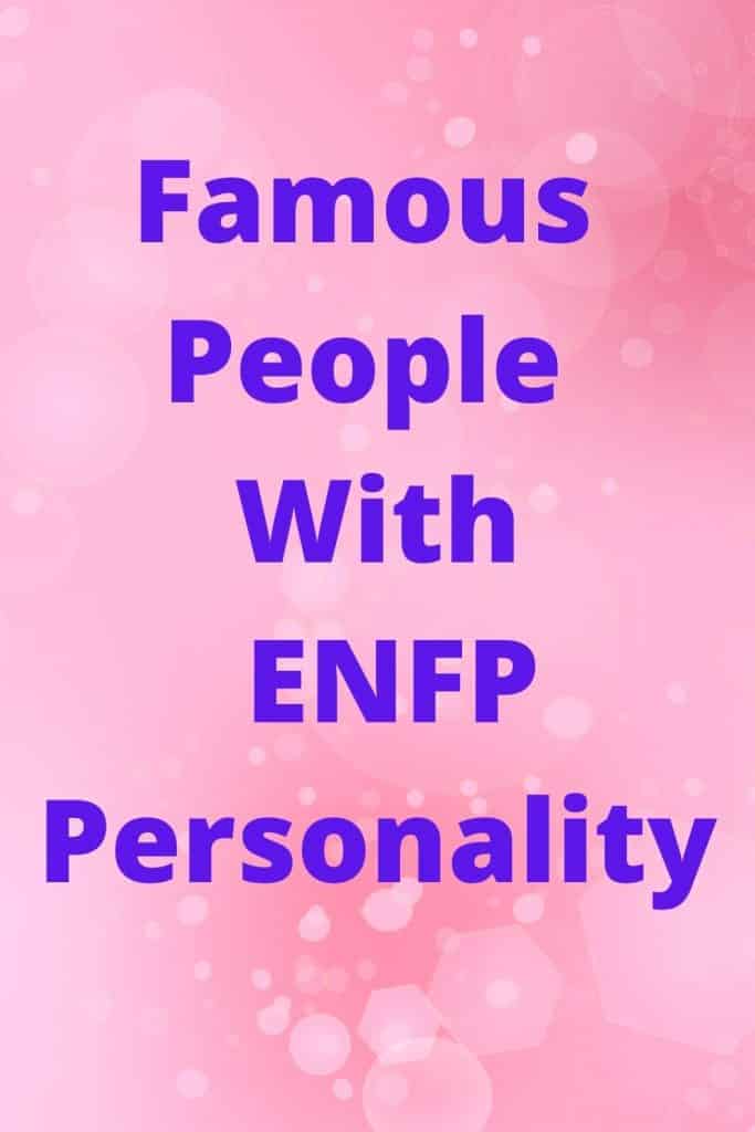 Famous People With ENFP Personality