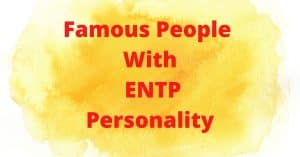 Famous People With ENTP Personality