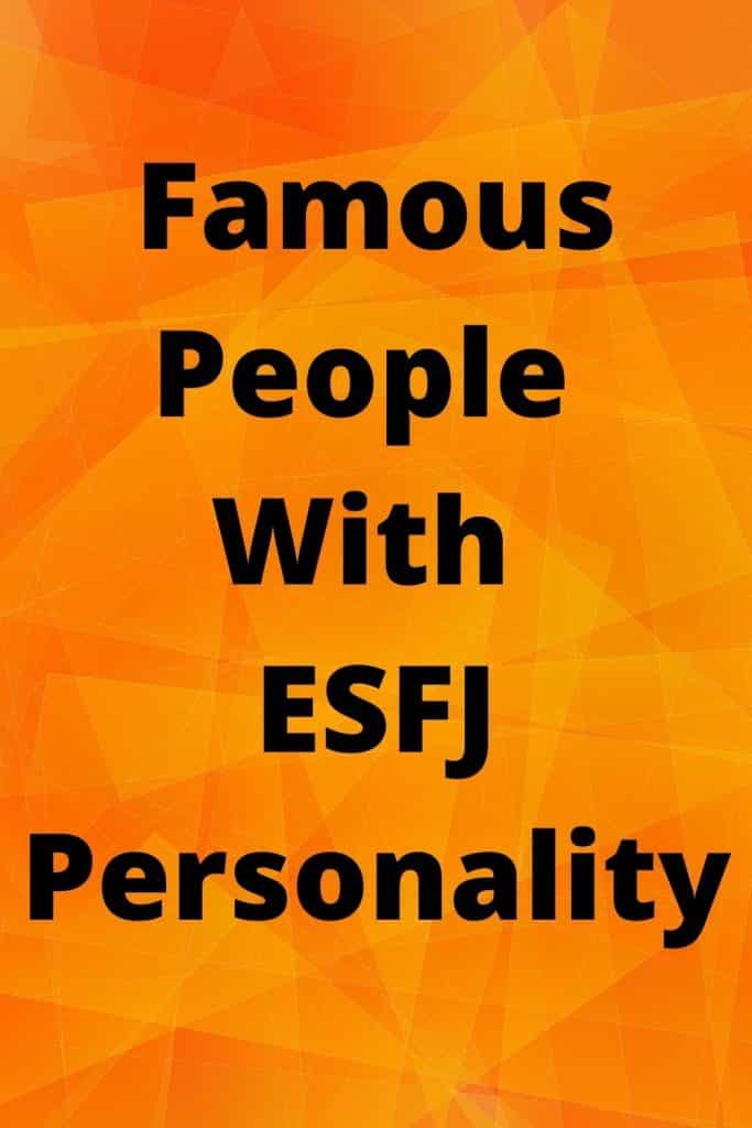 Famous People With ESFJ Personality