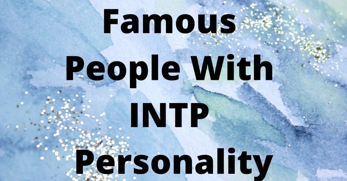 Famous People With INTP Personality