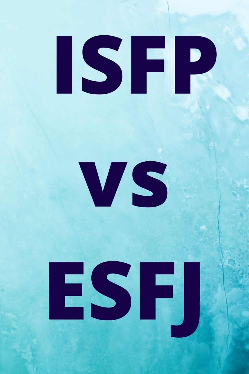 Isfp Vs Esfj Pesonality Guru