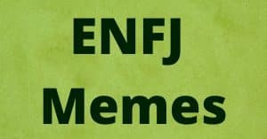 ENFJ Memes